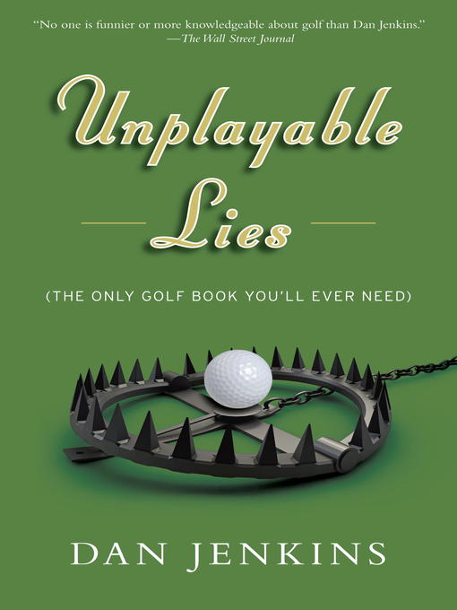 Title details for Unplayable Lies by Dan Jenkins - Available